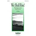 Daybreak Music We Shall Rise! SA(T)B arranged by Stan Pethel Standard