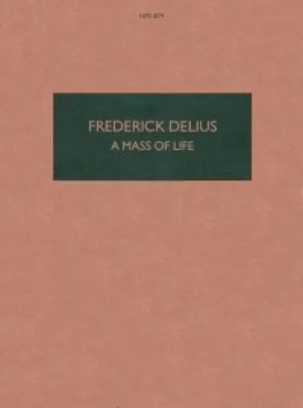 Delius: A Mass of Life