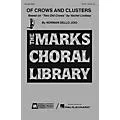 Edward B. Marks Music Company Of Crows and Clusters SATB composed by Norman Dello Joio Standard