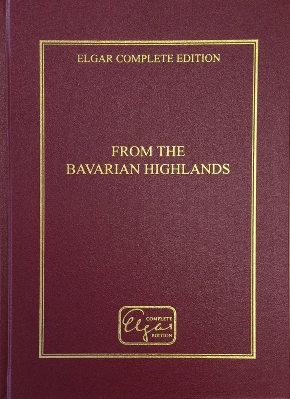 Elgar: From the Bavarian Highlands
