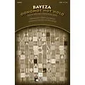 G. Schirmer Bayeza (Oonomot’hot’holo) (Ceremonial Song) SATBB arranged by Robert DeCormier Standard