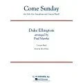 G. Schirmer Come Sunday (Alto Sax feature) Concert Band Level 3 Composed by Duke Ellington Arranged by Paul Murtha Standard