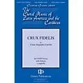 Gentry Publications Crux Fidelis SATB a cappella composed by Cesar Alejandro Carillo Standard