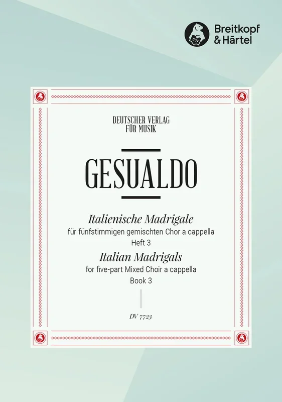 Gesualdo: Italian Madrigals – Volume 3 (Itene, o miei sospiri & Mentre, mia stella, miri)