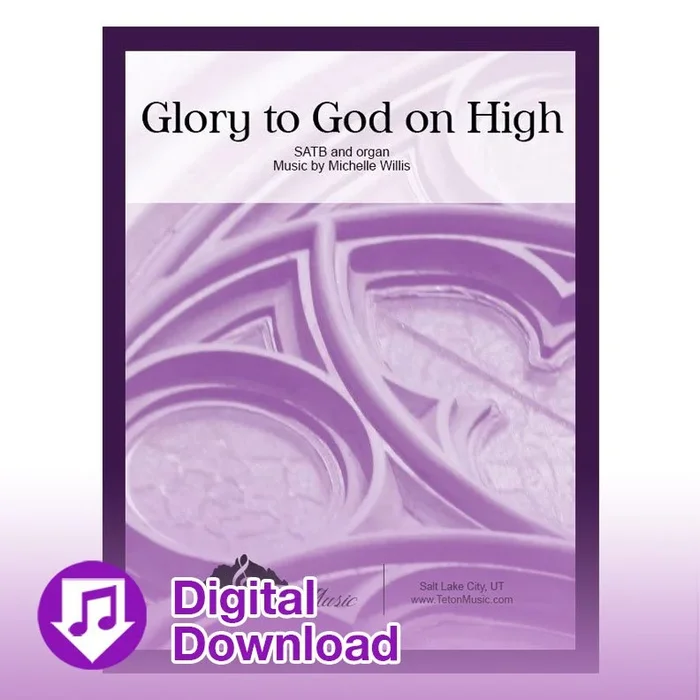Glory to God on High (SATB)
