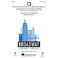 Hal Leonard 13 (Choral Highlights from the Broadway Musical) SATB arranged by Roger Emerson Standard