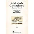 Hal Leonard A Moda da Garranchinha (Spinning ‘Round) VoiceTrax CD Arranged by Brad Green Standard
