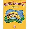Hal Leonard All Aboard the Music Express Vol. 1 (Complete Songs of Music Express Magazine 2000-2001) ShowTrax CD Standard
