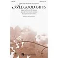 Hal Leonard All Good Gifts (from Godspell) SATB arranged by John Leavitt Standard
