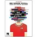Hal Leonard Be More Chill – Vocal Selections with Piano Accompaniment Standard