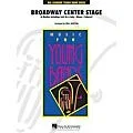Hal Leonard Broadway Center Stage – Young Concert Band Level 3 by Paul Murtha Standard