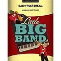 Hal Leonard Darn That Dream – Little Big Band Series Level 3 – 4 Standard