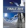 Hal Leonard Finale 2014 A Trailblazer Guide Standard