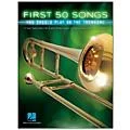 Hal Leonard First 50 Songs You Should Play on the Trombone Standard