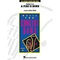 Hal Leonard Highlights from A Star Is Born Young Concert Band Level 3 Arranged by Michael Brown Standard