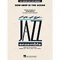 Hal Leonard How Deep is the Ocean Jazz Band Level 2 Arranged by Michael Sweeney Standard