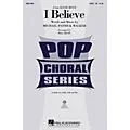 Hal Leonard I Believe (from Altar Boyz) SSA Arranged by Mac Huff Standard