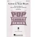 Hal Leonard Listen to Your Heart SATB by D.H.T. arranged by Mark Brymer Standard