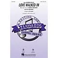 Hal Leonard Love Walked In SSA Arranged by Ed Lojeski Standard