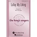 Hal Leonard Lullay My Liking SATB DV A Cappella arranged by Philip Lawson Standard