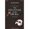 Hal Leonard Masquerade (from The Phantom of the Opera) SAB Arranged by Ed Lojeski Standard