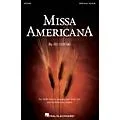 Hal Leonard Missa Americana SATB composed by Ed Lojeski Standard