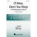 Hal Leonard O Mary, Don’t You Weep (Tell Martha Not to Mourn) SSA arranged by Rollo Dilworth Standard