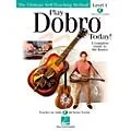 Hal Leonard Play Dobro Today! Level One (Book/Audio Online) Standard
