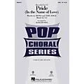 Hal Leonard Pride (In the Name of Love) SSA by U2 Arranged by Mark Brymer Standard