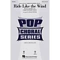 Hal Leonard Ride Like the Wind SATB by Christopher Cross arranged by Mark Brymer Standard