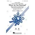 Hal Leonard Where Are You Christmas? (from Dr Seuss’ How the Grinch Stole Christmas) SATB by Faith Hill arranged by Mac Huff Standard