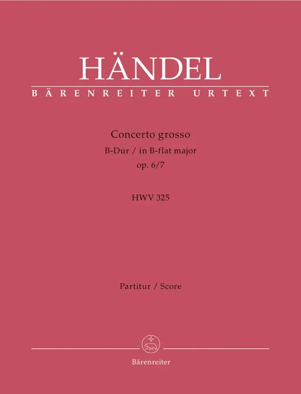 Handel: Concerto Grosso in B Flat Op 6, 7 – Full Score