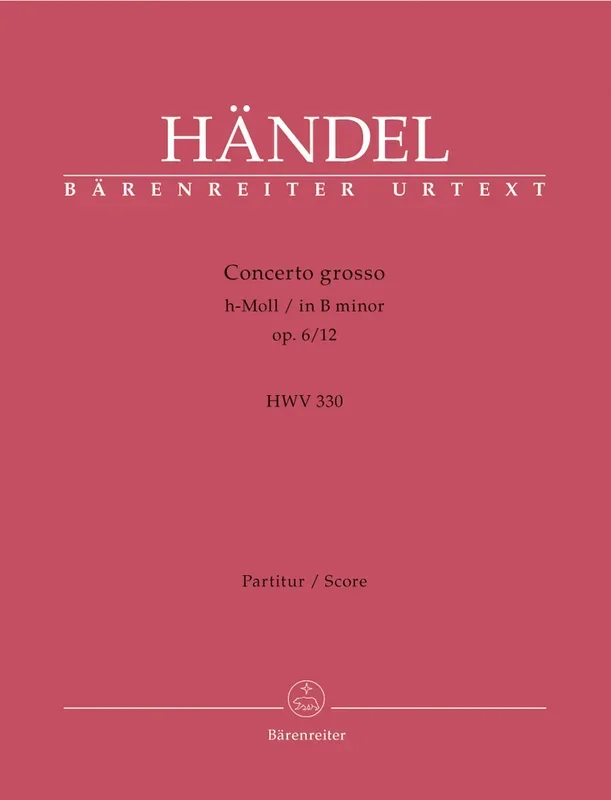 Handel: Concerto Grosso in B Minor Op 6, 12 – Full Score
