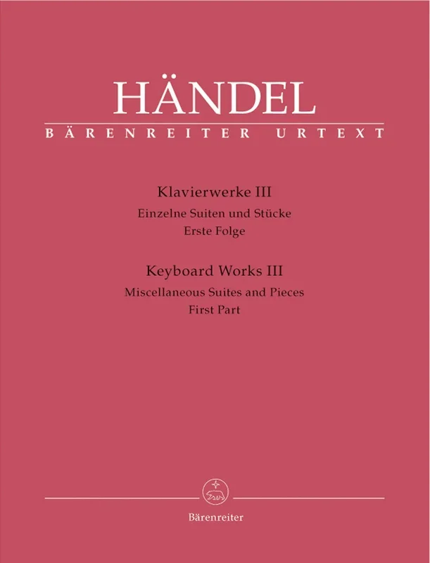 Handel: Keyboard Works III – Miscellaneos Suites & Pieces Part 1