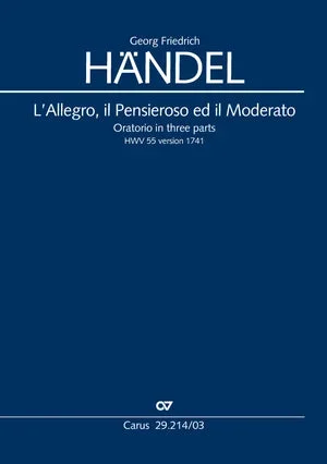 Handel: L’Allegro, il Pensieroso ed il Moderato, HWV 55
