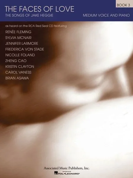 Heggie: The Faces of Love – Book 3 (Medium Voice)