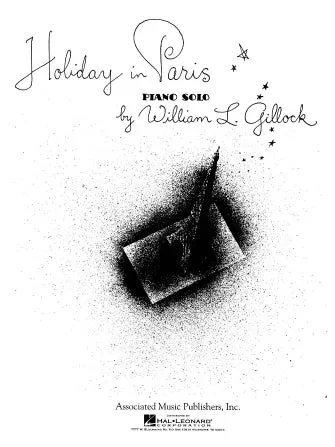Holiday in Paris: Piano Solo by William Gillock