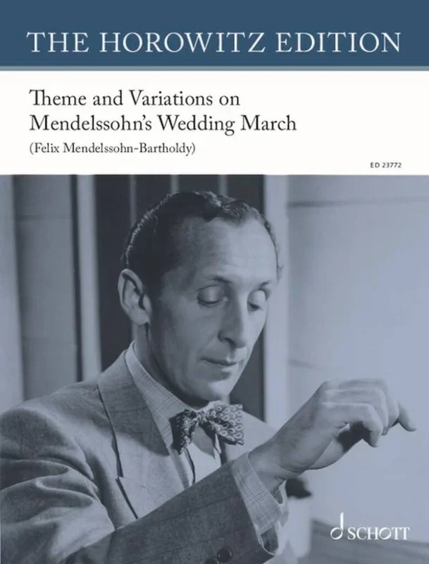 Horowitz: Theme and Variations on Mendelssohn’s Wedding March