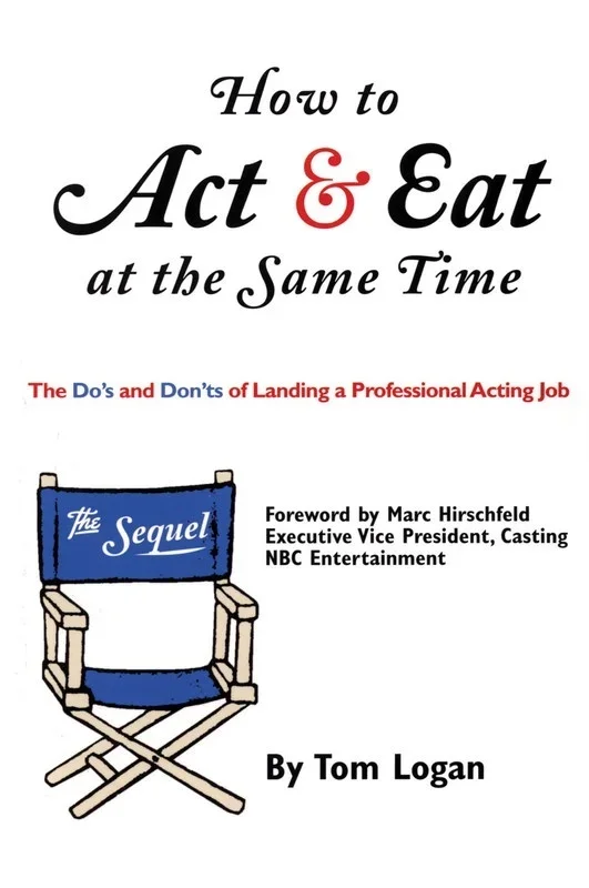 How To Act and Eat At The Same Time The Sequel (Softcover Book)