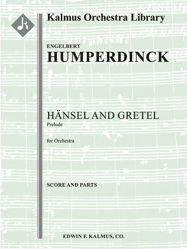 Humperdinck: Prelude from “Hansel and Gretel “