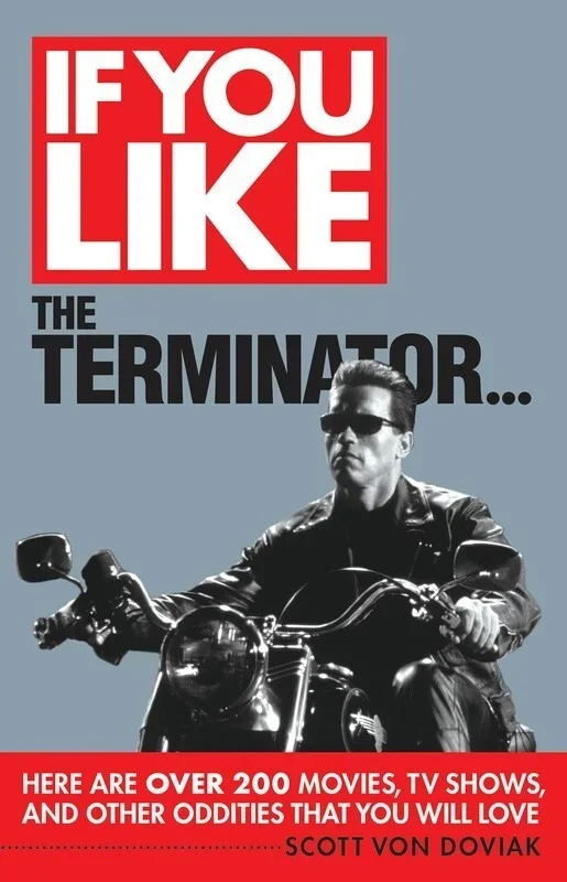 If You Like The Terminator (Softcover Book)