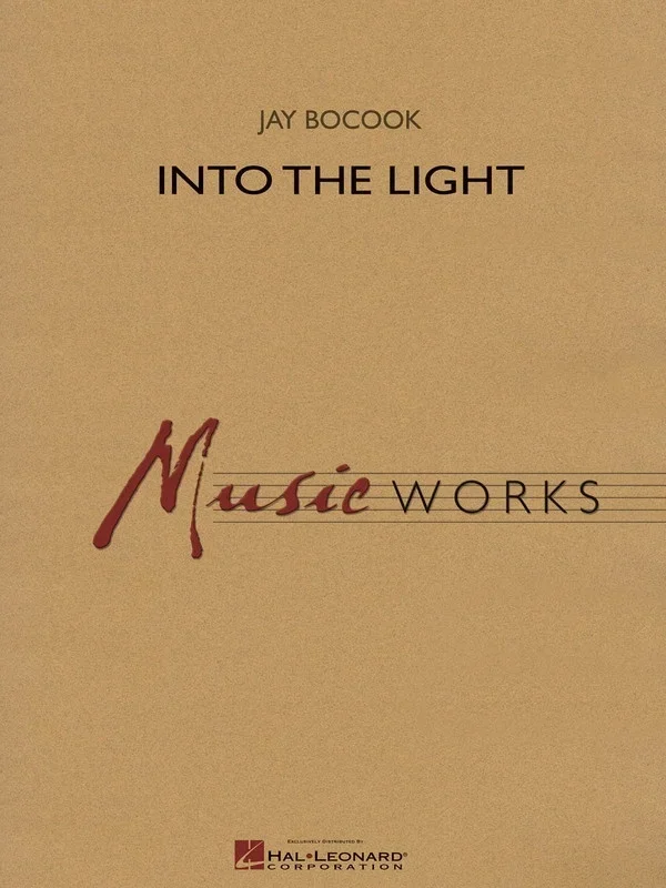 Into The Light Mw4 Symphonic Band (Music Score/Parts)