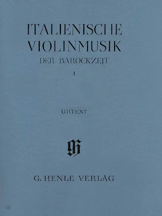Italian Violin Music of the Baroque Era – Volume 1