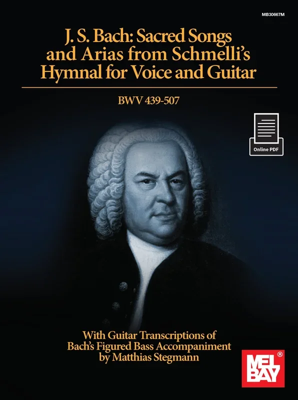J. S. Bach: Sacred Songs and Arias from Schmelli’s Hymnal for Voice and Guitar BWV 439-507