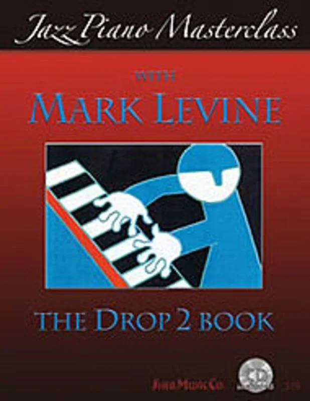 Jazz Piano Masterclass – The Drop 2 Book