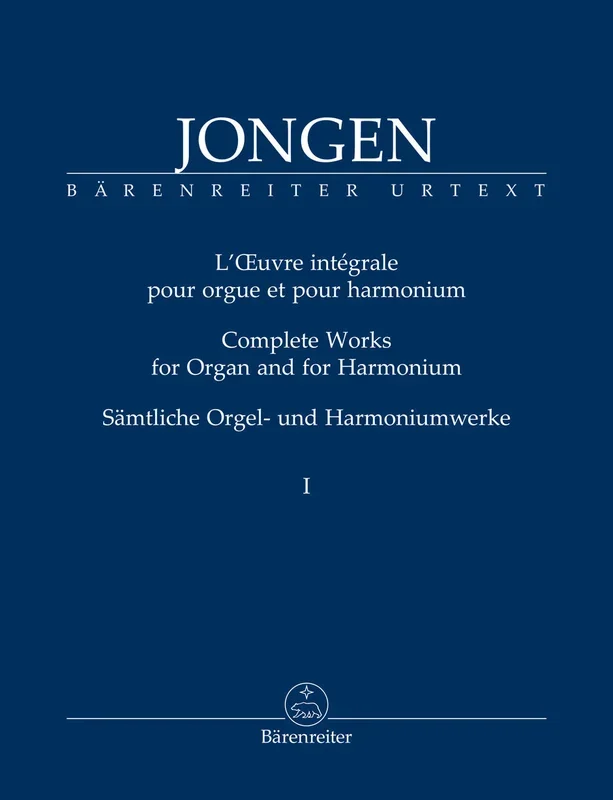 Jongen: Complete Works for Organ and Harmonium – Volume 1