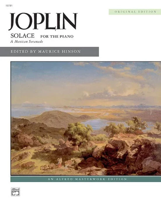 Joplin: Solace for the Piano – A Mexican Serenade (Hinson)