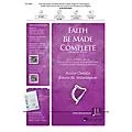 Jubal House Publications Faith Be Made Complete SATB composed by Edwin Willmington Standard