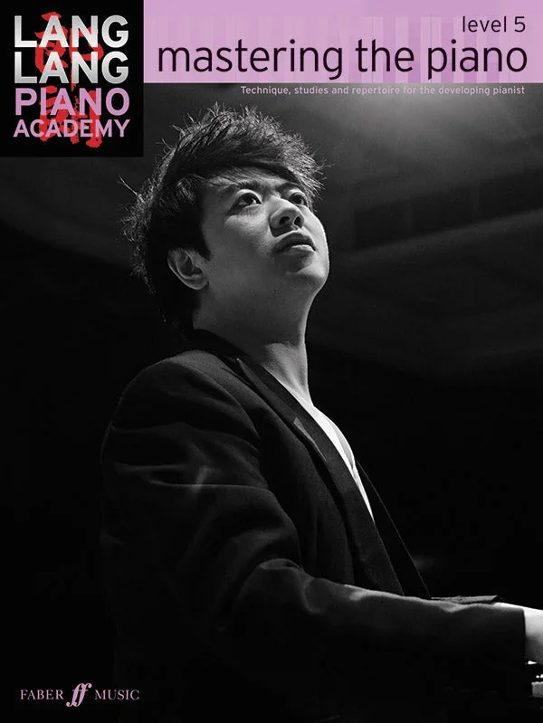 Lang Lang Piano Academy: Mastering the Piano – Level 5