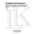 Lauren Keiser Music Publishing Dream-Tombeau Crucifixus LKM Music Series Composed by Carson Cooman Standard